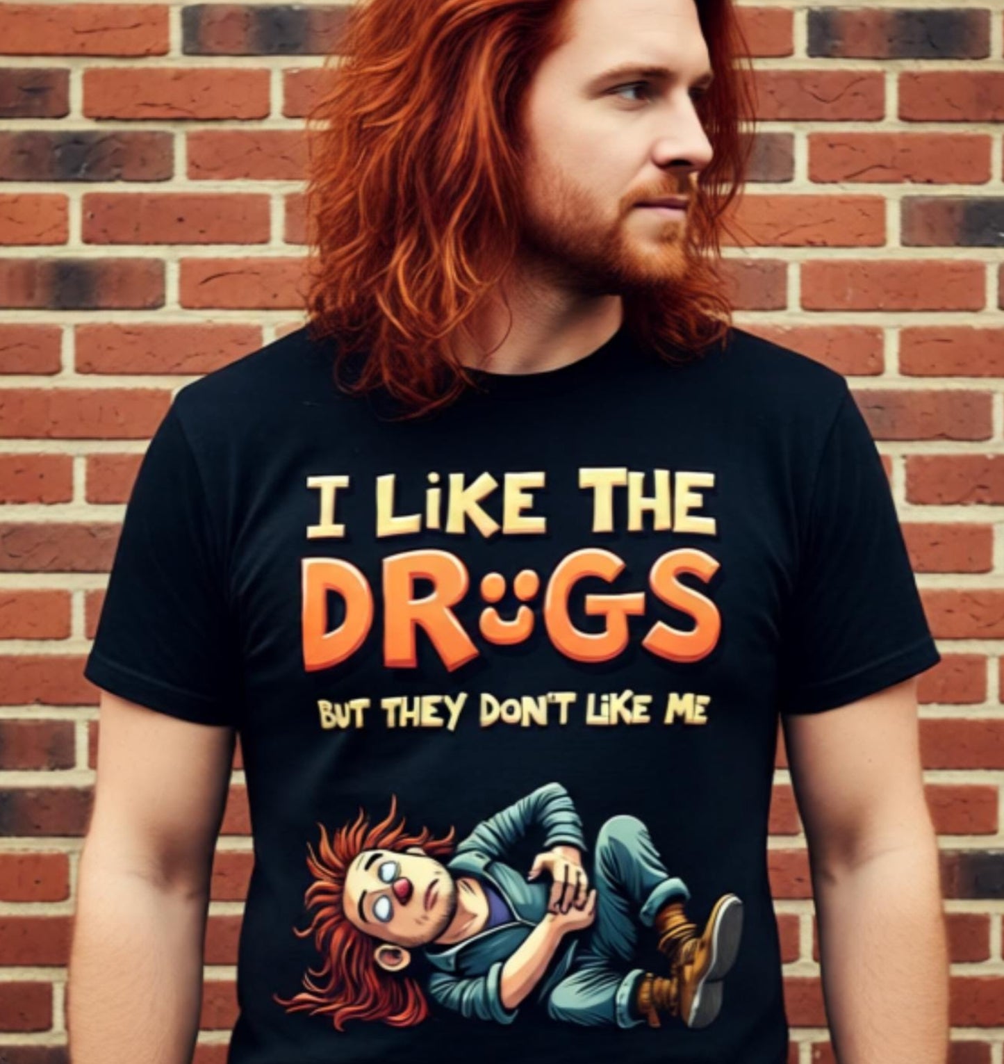 Funny 'I Like the Drugs But They Don't Like Me' T-Shirt — Retro Parody Graphic Tee
