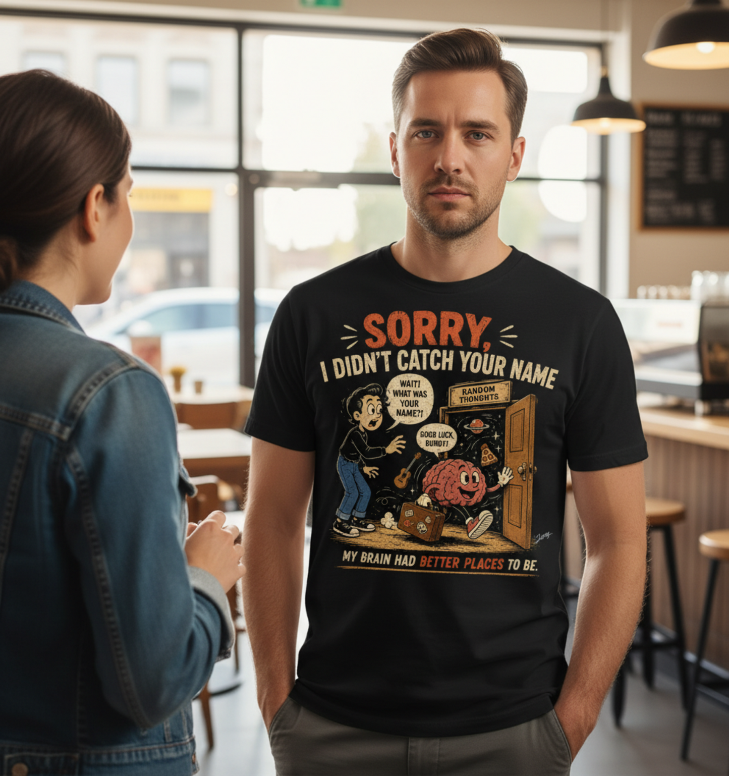 Bye brain - Sorry I Didn’t Catch Your Name T‑Shirt — ADHD Humour