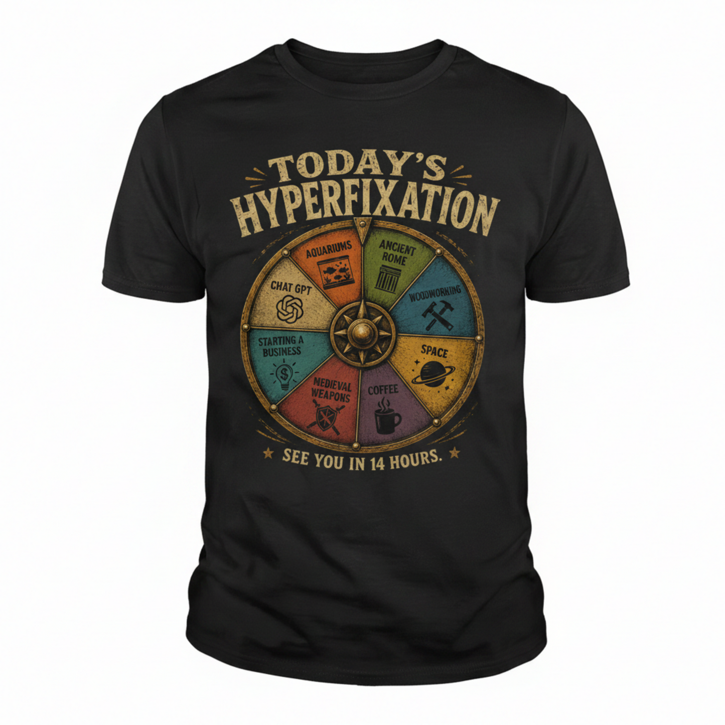 Hyperfixation Wheel Funny ADHD Graphic Tee — Funny ADHD Interest Spinner T-Shirt