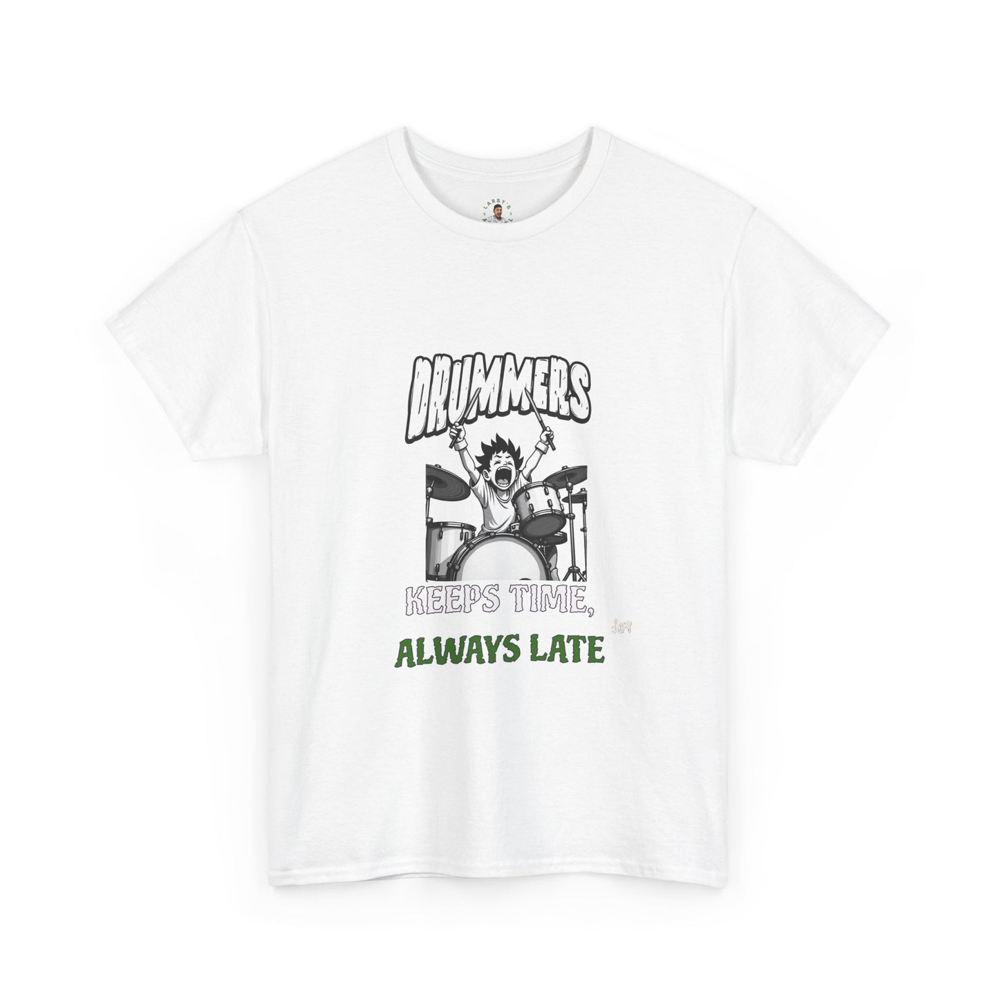 “Drummers Keep Time… Always Late” – Funny Drummer T-Shirt