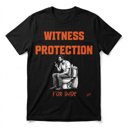 Dad Humour T-Shirt | Witness Protection Funny Cotton Tee