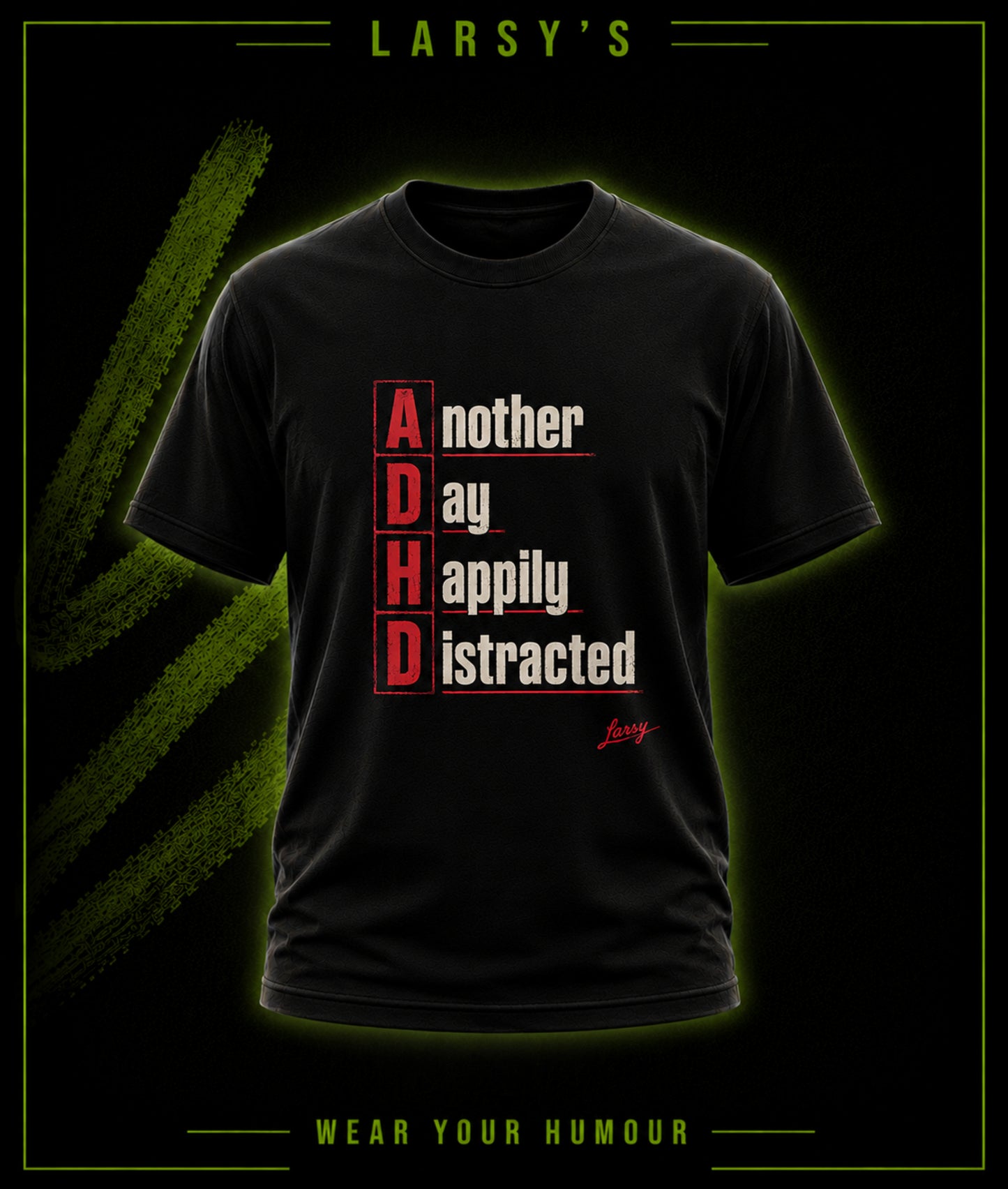 Copy of Another Day Happily Distracted T Shirt - ADHD Humour
